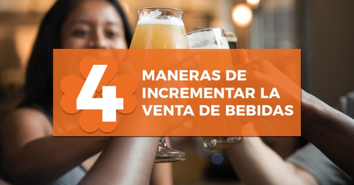4 maneras de subir ventas de bebidas en tu bar