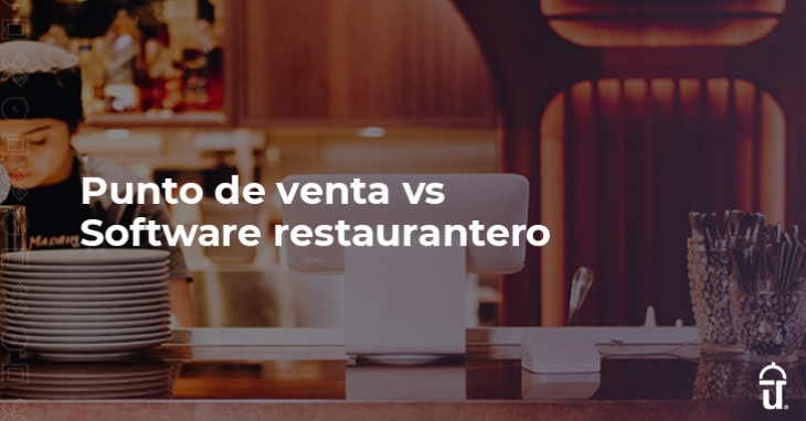 Punto de venta vs Software restaurantero [Infografía]