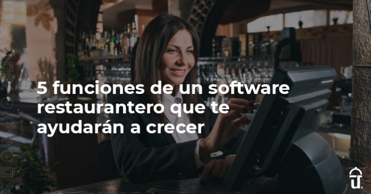 5 funciones de software para crecer tu negocio