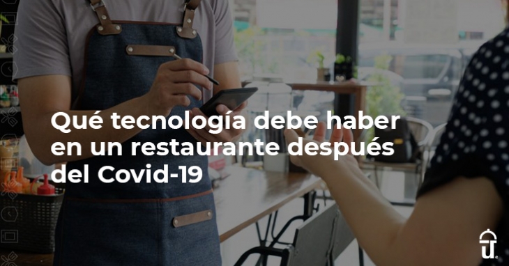 Que-tecnologia-debe-haber-en-un-restaurante-despues-del-covid19
