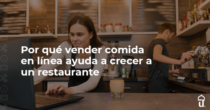 Comida en línea: clave para crecer en restaurantes