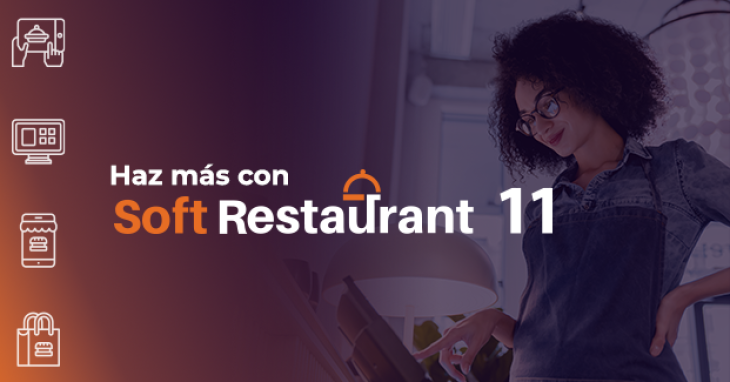 Soft Restaurant® 11: haz más en tu negocio