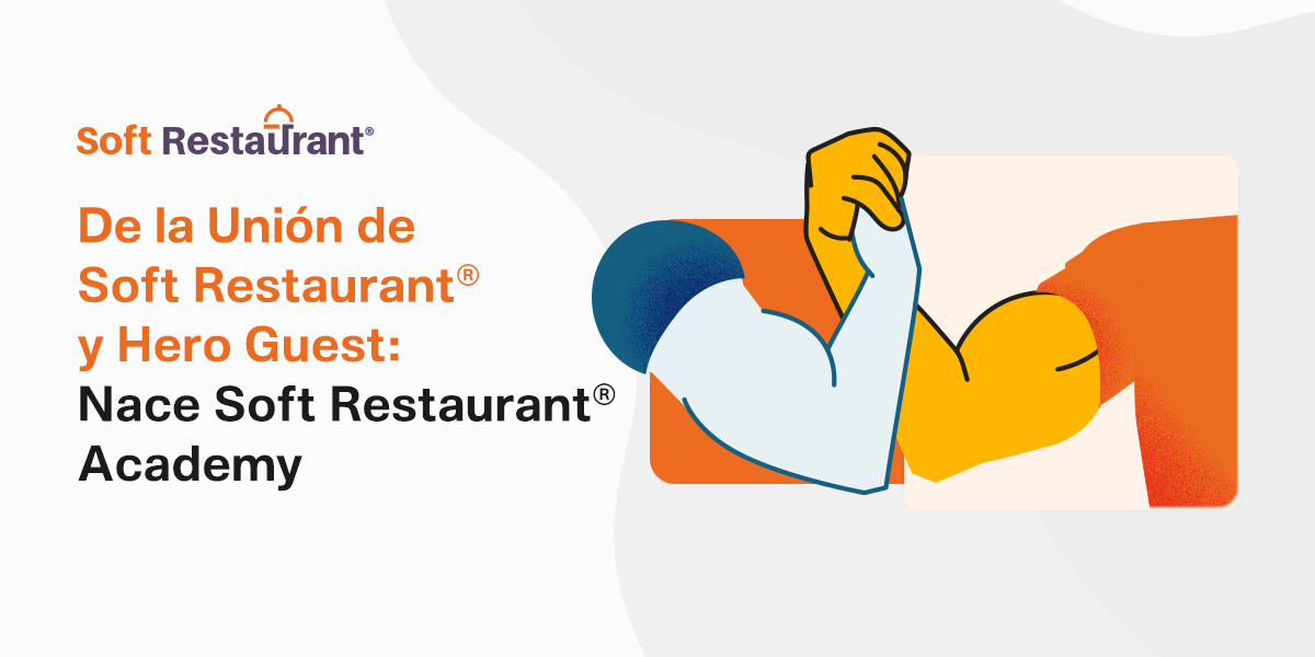 Unión de Soft Restaurant® y Hero Guest: nace Academy
