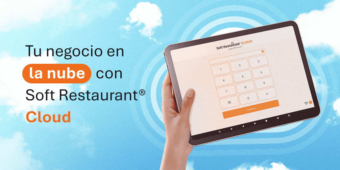 Soft Restaurant® Cloud: administra desde donde quieras